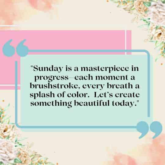Good Morning, Sunday Quotes.