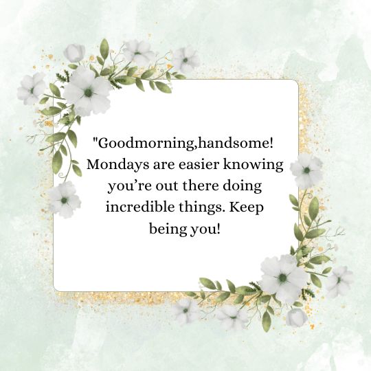 Good morning Monday for him quote