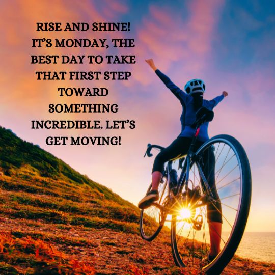 Good morning Monday motivational quotes​