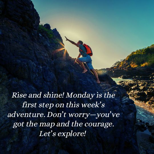 Good morning Monday motivational quotes​