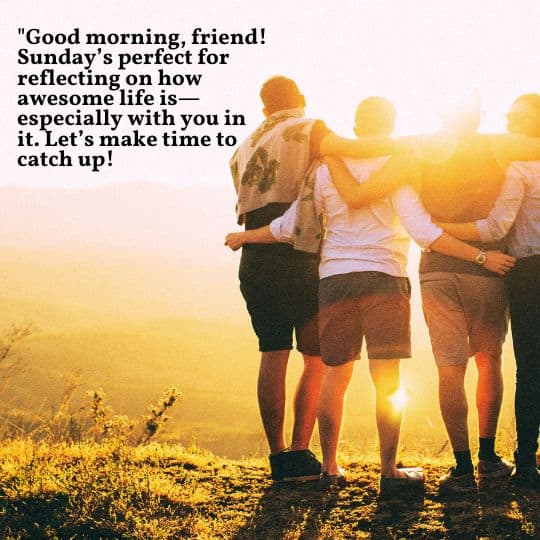 Good morning Sunday quotes for friends