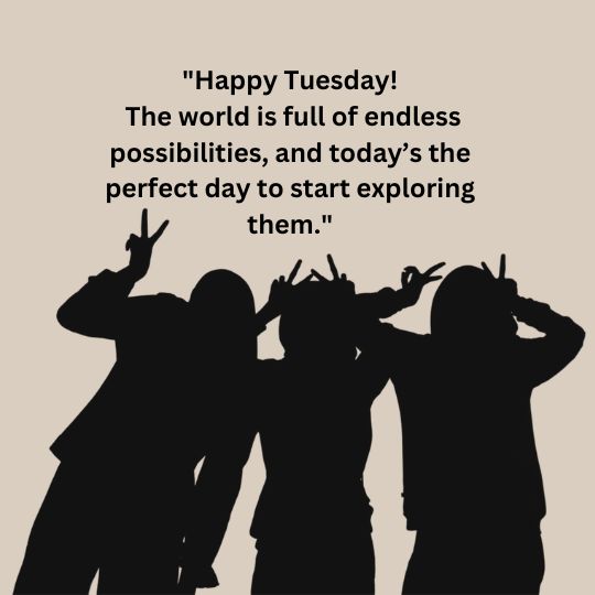 Good morning happy Tuesday quotes