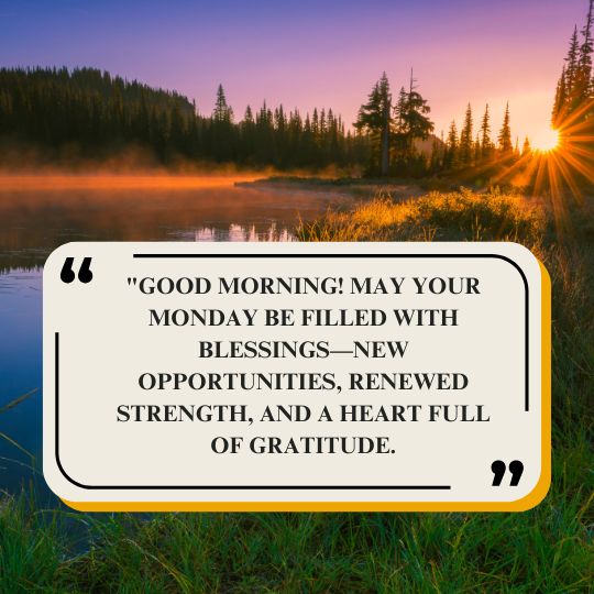 Positive good morning Monday blessings quotes​