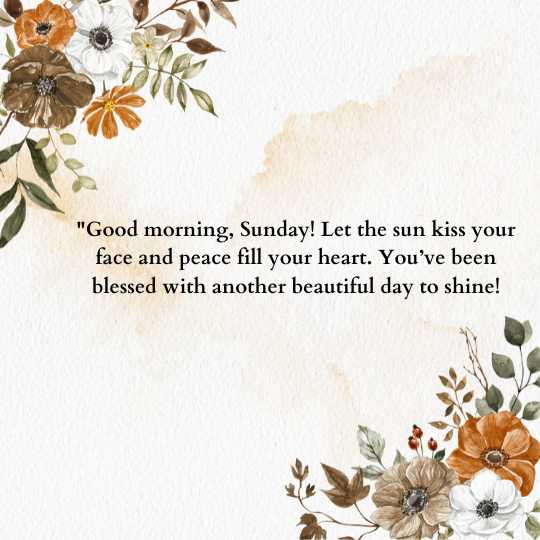 Positive good morning Sunday blessings quotes.