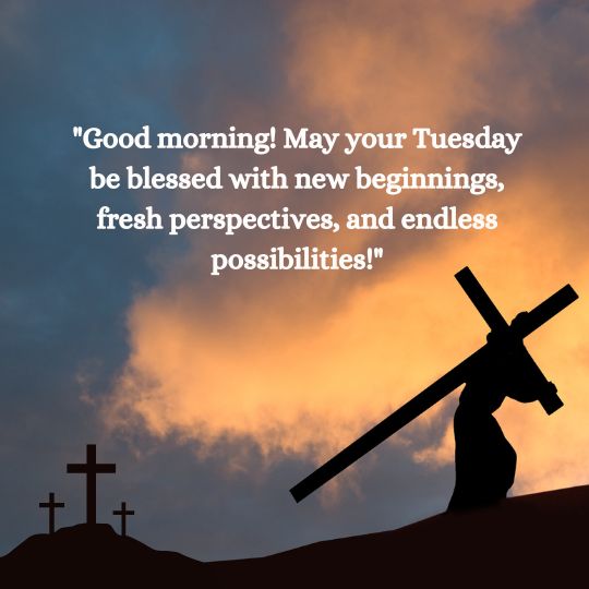 Positive good morning Tuesday blessings quotes​