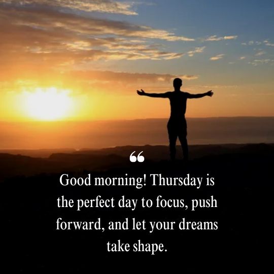 Good Morning Thursday Motivational Quotes