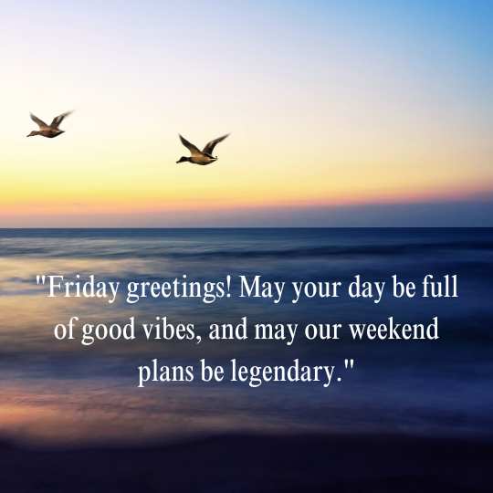 Good morning Friday quotes for friends
