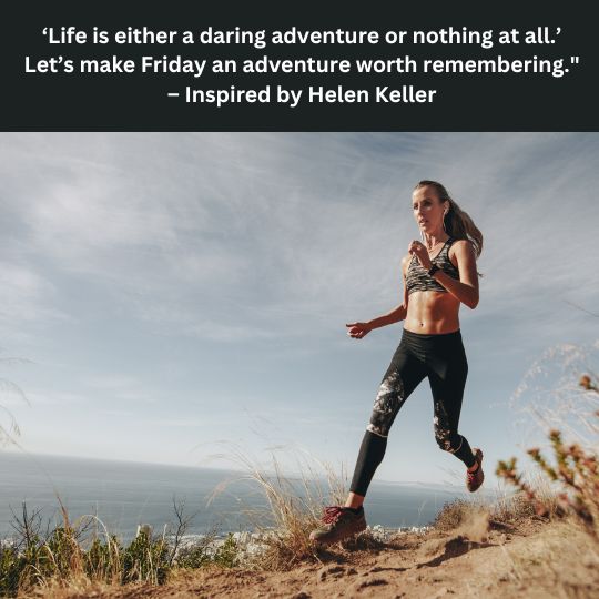 Good Morning Friday Quotes From Famous People
