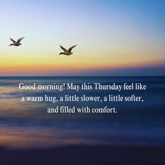 Good morning Thursday for relaxing quotes