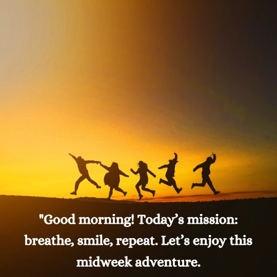 Good morning Wednesday quotes for friends