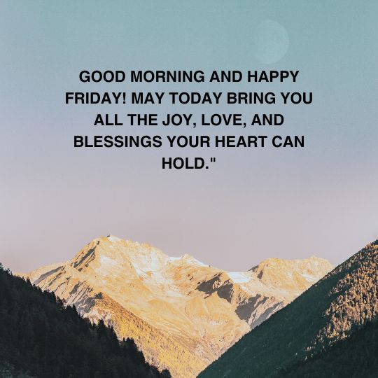 Positive good morning Friday blessings quotes​