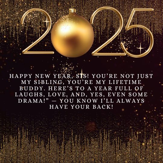 Happy New Year, sis