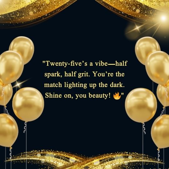 25th birthday inspirational quotes