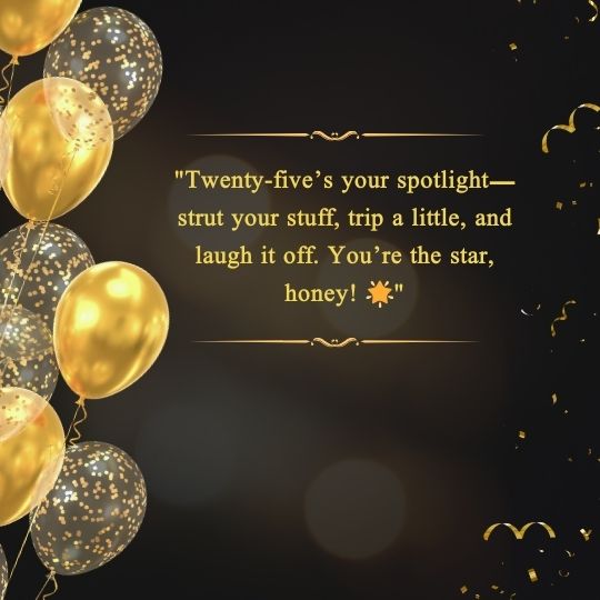 25th birthday inspirational quotes