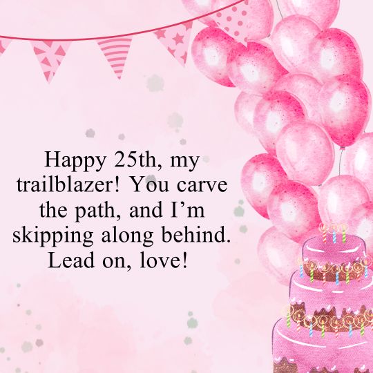 25th birthday quotes for boyfriend