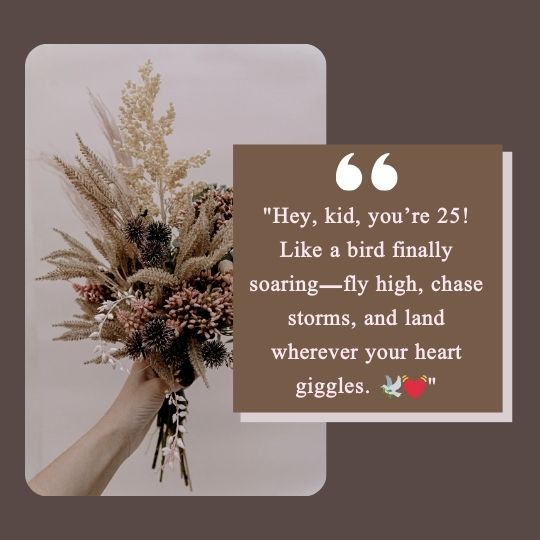 25th birthday quotes for daughter​