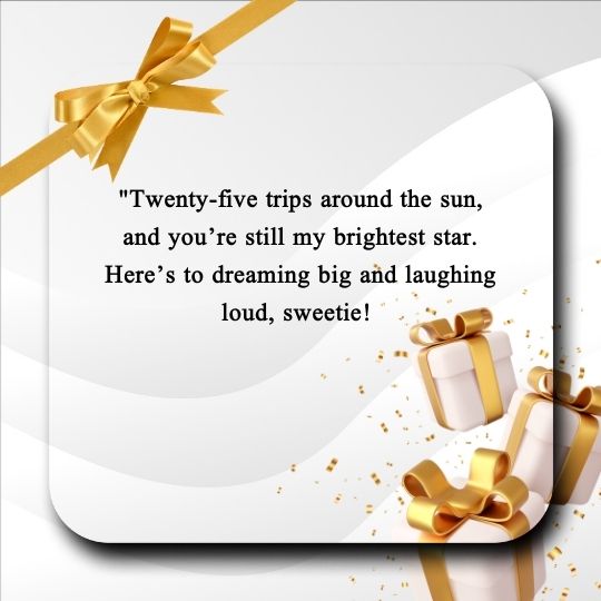 25th birthday quotes for daughter​