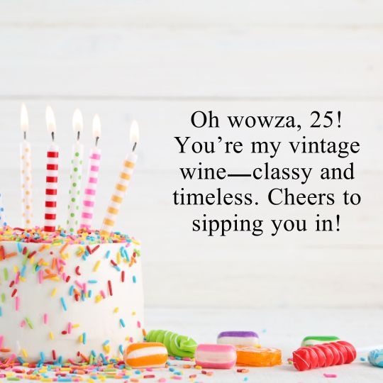 25th birthday quotes for girlfriend​