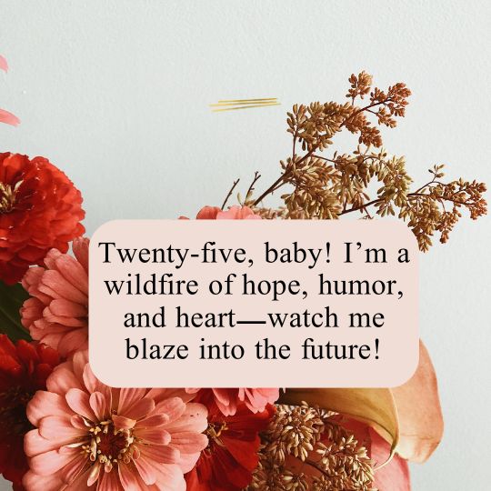 25th birthday quotes for myself​
