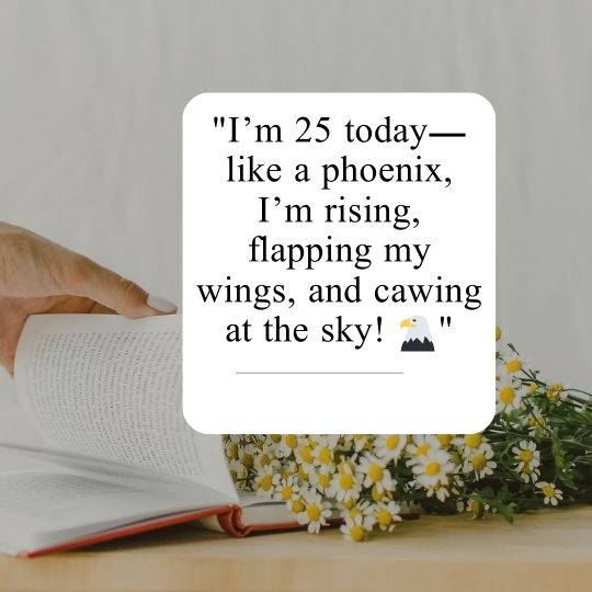 25th birthday quotes for myself​