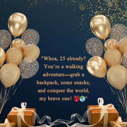 25th birthday quotes for son​