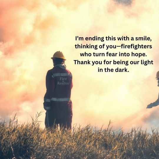 Appreciation thank you firefighters quotes