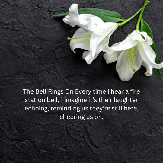 Firefighter memorial quotes